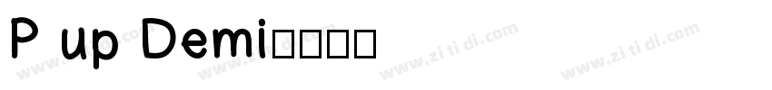P up Demi字体转换